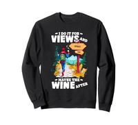 I DO IT FOR VIEWS AND MAYBE THE AFTER Sweatshirt