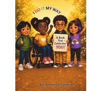 I Do It My Way: A Story About Being Different and Proud