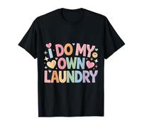 I Do My Own Laundry Basic Adulting Responsibility - T-Shirt
