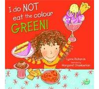 I Do Not Eat The Colour Green by Lynne Rickards Lynne Rickards (Auteur)
