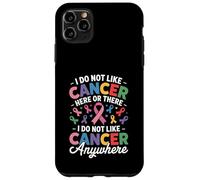 I Do Not Like Cancer Here Or There Breast Cancer Lung Colon Coque pour iPhone 11 Pro Max