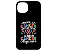I Do Not Like Cancer Here Or There Breast Cancer Lung Colon Coque pour iPhone 13