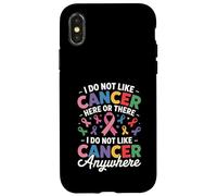 I Do Not Like Cancer Here Or There Breast Cancer Lung Colon Coque pour iPhone X/XS