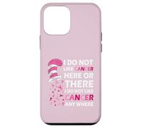 I Do Not Like Cancer Here Or There I Do Not Like Cancer Coque pour iPhone 12 Mini