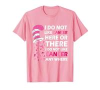 I Do Not Like Cancer Here Or There I Do Not Like Cancer T-Shirt
