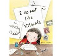 I Do Not Like Yolanda by Zoey Abbott Zoey Abbott (Auteur)