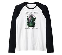 I Do Not Think Therefore I Do Not Am Sarcastic Witch Pink Manche Raglan