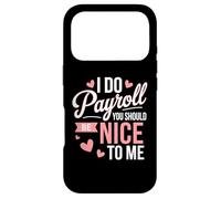 I Do Payroll You Should Be Nice to Me Gestion des RH Coque pour iPhone 17 Pro