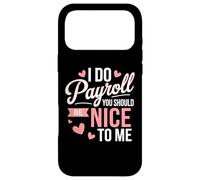 I Do Payroll You Should Be Nice to Me Gestion des RH Coque pour iPhone 17 Pro Max