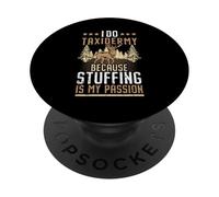 I Do Taxidermy Because Stuffing Is My Passion Taxidermiste PopSockets PopGrip Adhésif