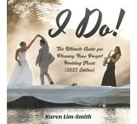 I Do!: The ultimate guide for planning your perfect wedding music (2025 Edition)