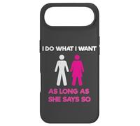 I Do What I Want As Long As She Says So Adult Humor Coque pour iPhone Air