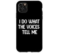 I Do What The Voices Tell Me Funny Tees Mugs and Decor Coque pour iPhone 11 Pro Max