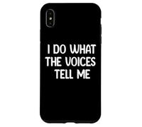 I Do What The Voices Tell Me Funny Tees Mugs and Decor Coque pour iPhone XS Max