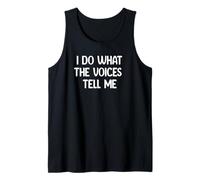 I Do What The Voices Tell Me Funny Tees Mugs and Decor Débardeur