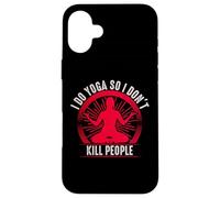 I Do Yoga So I Don't Kill People Coque pour iPhone 16 Plus