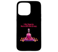 I Do Yoga to Burn Off the Crazy - Yoga Flamingo Coque pour iPhone 15 Pro Max