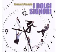 I Dolci Signori - Fermare OL Tempo [Import]