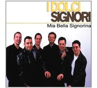 I Dolci Signori - Mia Bella Signorina