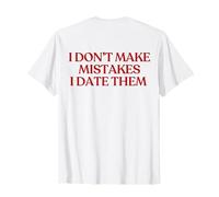 I Don’t Make Mistakes I Date Them Y2K Aesthetic Trendy Back T-Shirt