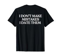 I Don’t Make Mistakes I Date Them Y2K Aesthetic Trendy Back T-Shirt