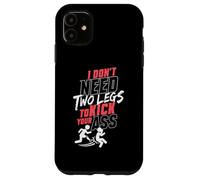 I Don´t Need Two Legs to Kick Your Ass Amputation Humour Coque pour iPhone 11