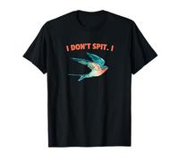 I Don’t Spit Swallow Funny Bird Lovers Pun Humor T-Shirt