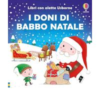 I doni di Babbo Natale. Ediz. illustrata