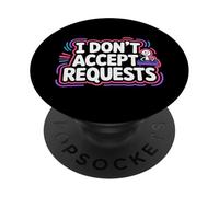 I Don't Accept Requests DJ Song Playlist Jokes - PopSockets PopGrip Adhésif