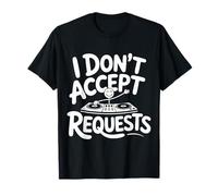 I Don't Accept Requests DJ Song Playlist Jokes |- T-Shirt