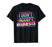 I Don't Accept Requests DJ Song Playlist Jokes T-Shirt