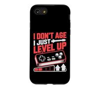 I Don't Age I Just Level Up for Video Game Lover Funny Gamer Coque pour iPhone SE (2020) / 7/8