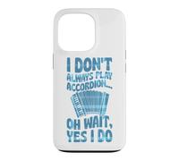 I Don't Always Play Accordéon Oh Wait Yes I Do Coque pour iPhone 13 Pro