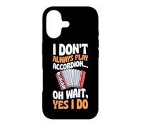 I Don't Always Play Accordéon Oh Wait Yes I Do Coque pour iPhone 17