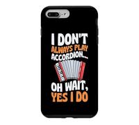 I Don't Always Play Accordéon Oh Wait Yes I Do Coque pour iPhone 7 Plus/8 Plus