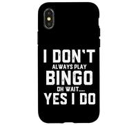 I Don't Always Play Bingo Oh Wait Yes I Do Funny Bingo Game Coque pour iPhone X/XS