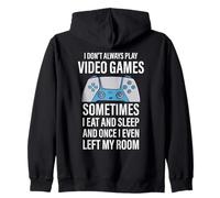 I Don't Always Play Jeux Vidéo Drôle Gamer Garçons Adolescents Sweat à Capuche