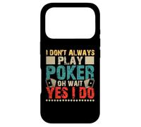 I Don't Always Play Poker Oh Wait Yes I Do Coque pour iPhone 17 Pro