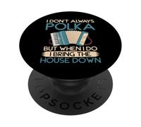 I Don't Always Polka But When i Bring The House Down Polka PopSockets PopGrip Adhésif