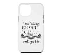 I Dont Always Read Smut Books Dark Romance Book Smutt Reader Coque pour iPhone 12 Mini