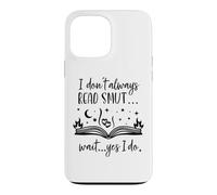 I Dont Always Read Smut Books Dark Romance Book Smutt Reader Coque pour iPhone 13 Pro Max