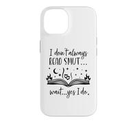I Dont Always Read Smut Books Dark Romance Book Smutt Reader Coque pour iPhone 14
