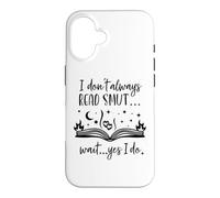 I Dont Always Read Smut Books Dark Romance Book Smutt Reader Coque pour iPhone 16
