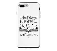 I Dont Always Read Smut Books Dark Romance Book Smutt Reader Coque pour iPhone 7 Plus/8 Plus