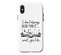 I Dont Always Read Smut Books Dark Romance Book Smutt Reader Coque pour iPhone X/XS