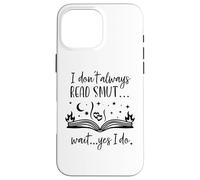I Dont Always Read Smut Books Smutt Dark Romance Smutty Book Coque pour iPhone 16 Pro Max