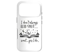 I Dont Always Read Smut Books Smutt Dark Romance Smutty Book Coque pour iPhone 17 Pro