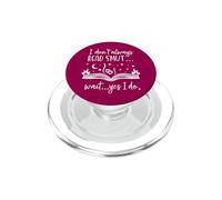 I Dont Always Read Smut Wait Yes I Do Read Smutt Books Spicy PopSockets PopGrip pour MagSafe