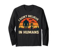 I Don't Believe In Humans Alien Bigfoot Design rétro amusant Manche Longue