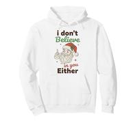 I Don't Believe in You Either Funny Santa Christmas Sweat à Capuche